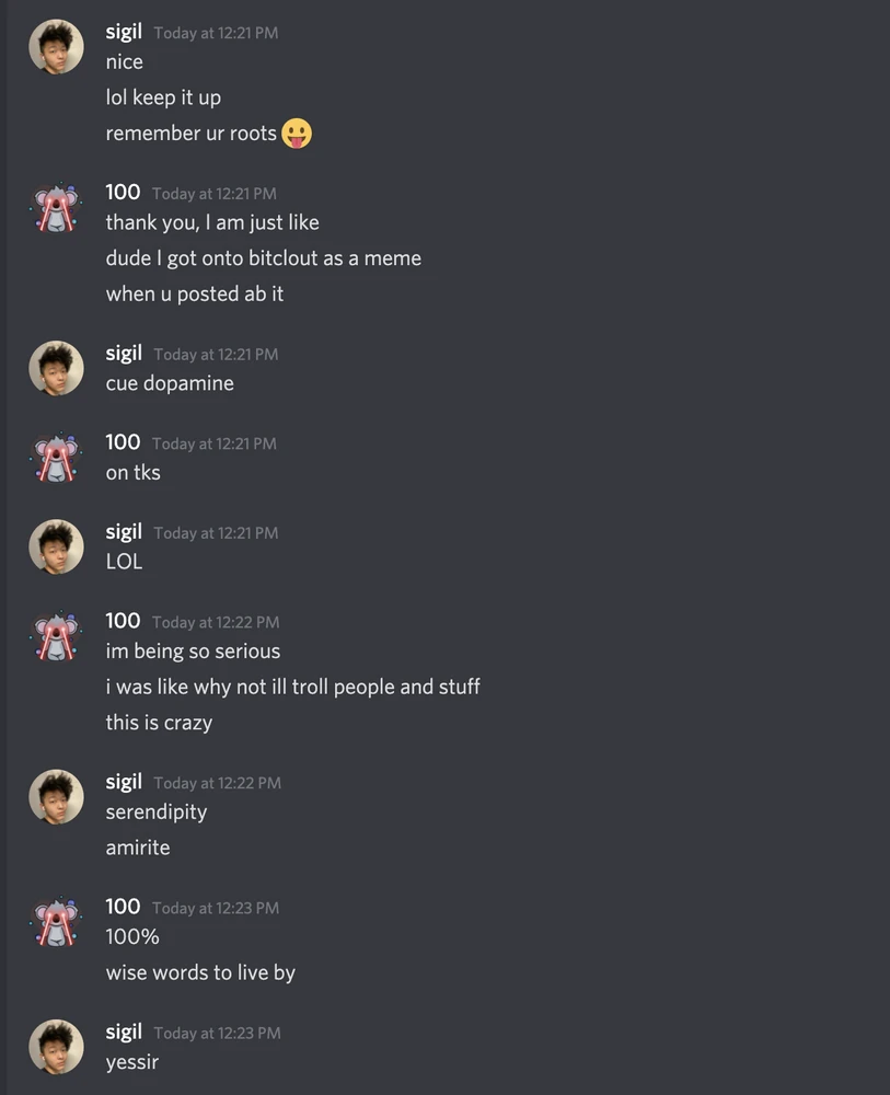 I'm proud to see my boy @100 grow up ❤️🥺
Came on bitclout as a meme, but tapped into the serendipity of this amazing community by providing value wherever he went 👏👏👏👏
@100 to the 🌚🚀