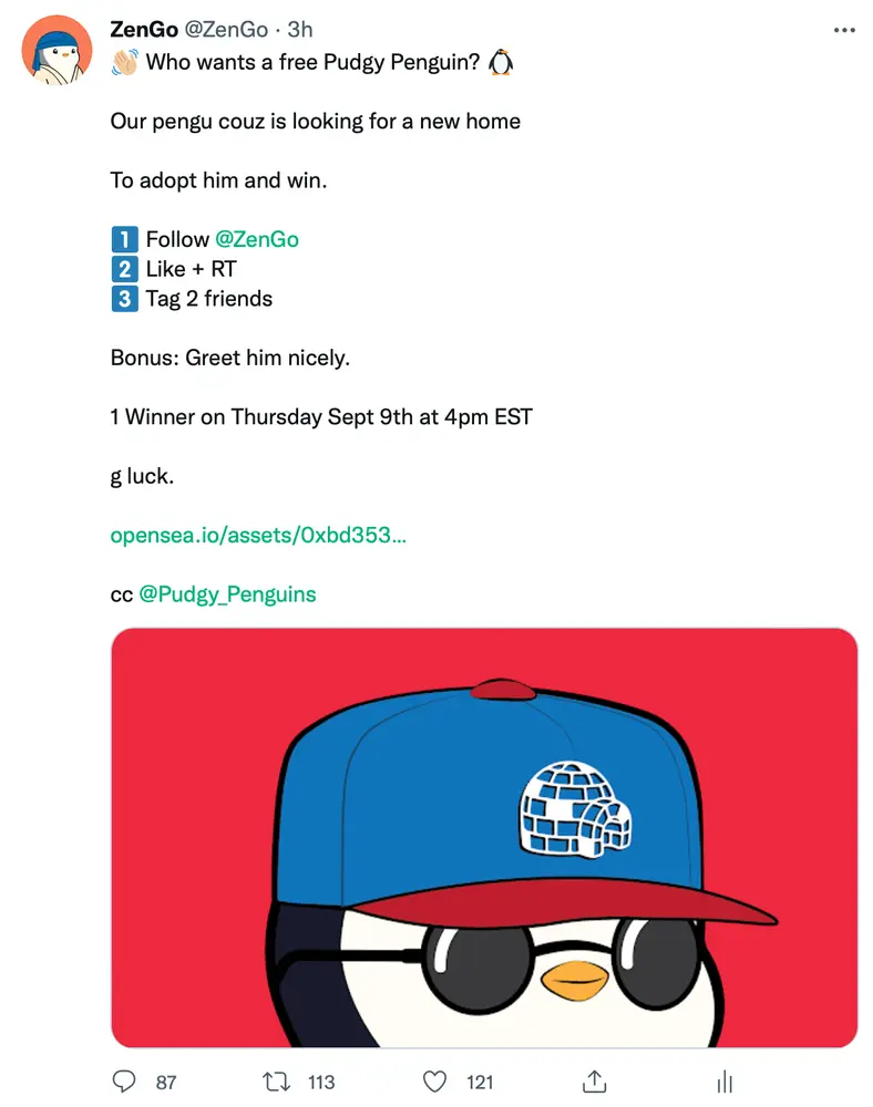 We are giving away a free pudgy penguin on Twitter. Yes. a real one (purchase value 2.15 ETH). 

https://twitter.com/ZenGo/status/1434510440277626890?s=20
