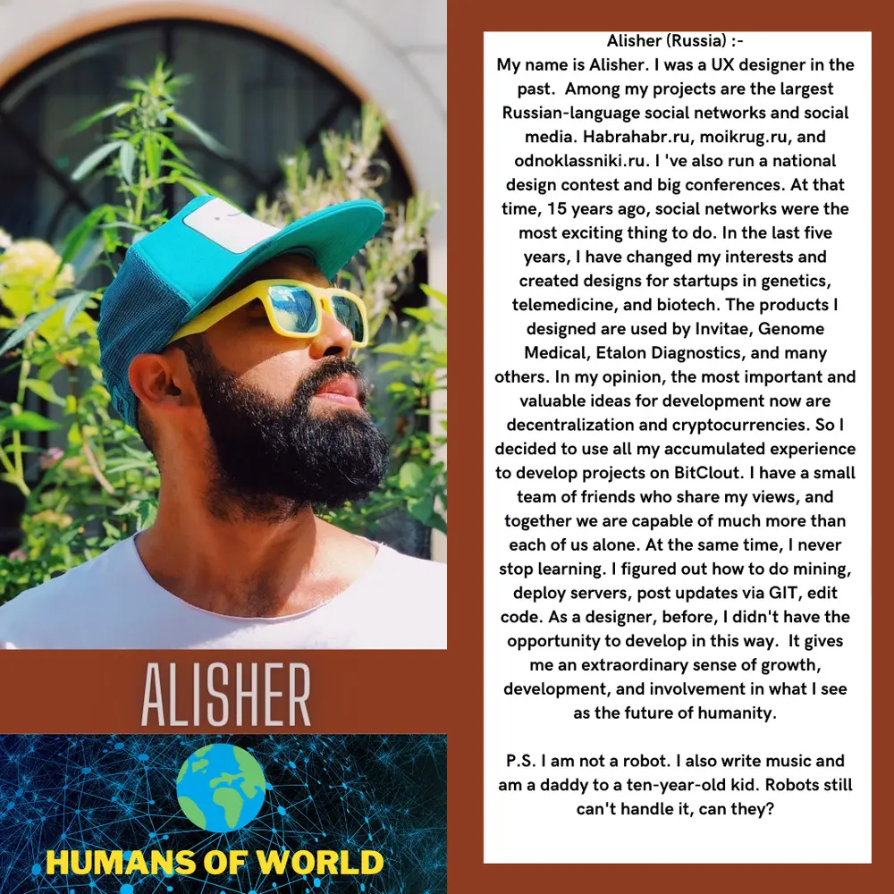 Humans of World #9 @Alisher 

@cloutapps @paywithbitclout @wtswtb @bitcloutdonations @hacknode